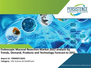 Endoscopic Mucosal Resection Market to Witness Increasing Demand
