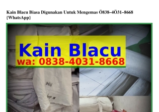 Kain Blacu Biasa Digunakan Untuk Mengemas ౦8౩8•4౦౩I•8ϬϬ8(whatsApp)