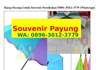 Harga Payung Untuk Souvenir Pernikahan 08ᑫ6·301ᒿ·377ᑫ{WA}