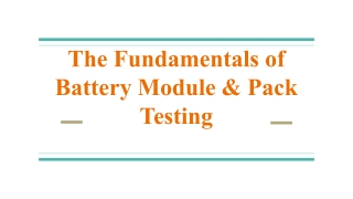 The Fundamentals of Battery Pack & Module Testing