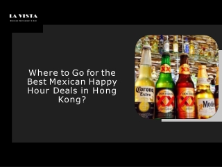 Where to Go for the Best Mexican Happy Hour Deals in Hong Kong