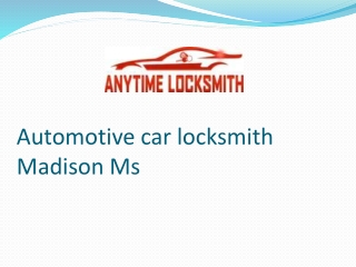 Automotive car locksmith Madison Ms