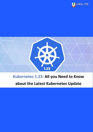 Kubernetes 1.23: All you need to know about the latest Kubernetes update