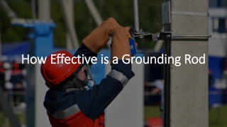 How Effective is a Grounding Rod