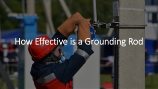 How Effective is a Grounding Rod