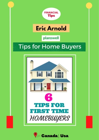 Eric Arnold - Financial Tips for First Time Home Buyers