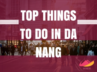 THINGS TO DO IN DA NANG