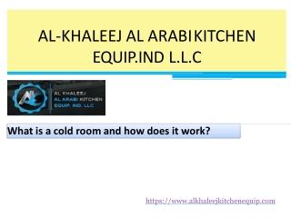 What is a cold room and how does it work