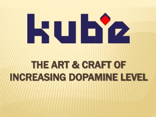 The Art & Craft Of Increasing Dopamine Level