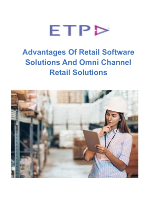 Advantages Of Retail Software Solutions And Omni Channel Retail Software