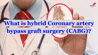 What is hybrid Coronary artery bypass graft surgery (CABG)_