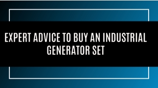 Expert Advice To Buy An Industrial Generator Set