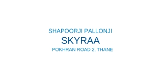 Skyraa at Pokhran Rd 2, Thane by Shapoorji Pallonji E Brochure