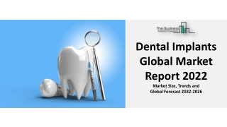 Dental Implants Market Size, Growth, Trends And Competitive Outlook