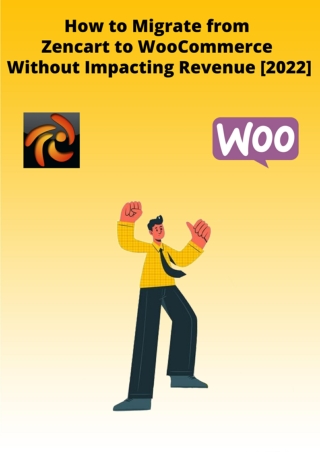 How to Migrate from Zencart to WooCommerce 2 Without Impacting Revenue [2022]