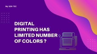 Digital printing has limited number of colors?