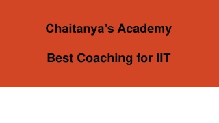 Best Coaching for IIT - Chaitanya's Academy