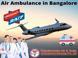 Get Air Ambulance in Bangalore by Panchmukhi with Finest Medical Team