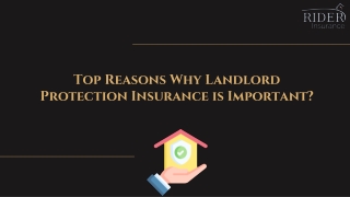 Top Reasons Why Landlord Protection Insurance is Important?