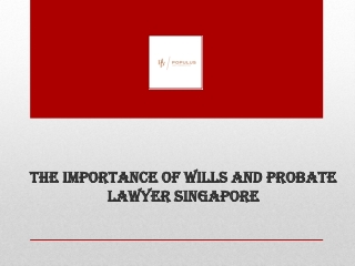 The importance of Wills And Probate Lawyer Singapore