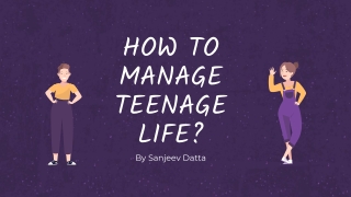 How to Manage Teenage Life?