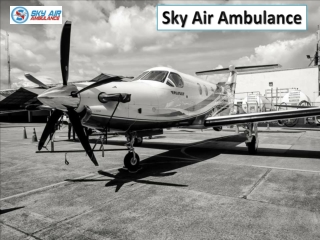 Use Sky Air Ambulance Varanasi for Quick Patients Relocations