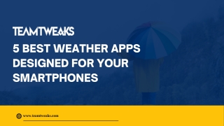 5 Best Weather Apps Designed For Your Smartphones