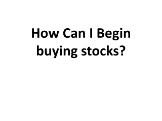 How Can I Begin buying stocks?