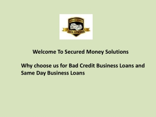 Why choose us for Bad Credit Business Loans and  Same Day Business Loans