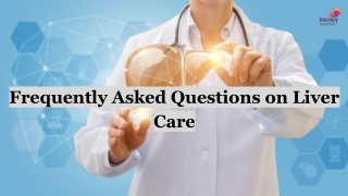 Frequently Asked Questions on Liver Care