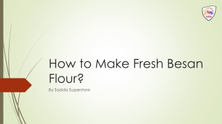 How to Make Fresh Besan Flour