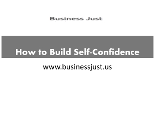 How to Build Self-Confidence - businessjust.us
