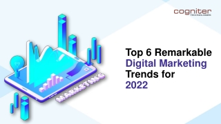 Top 6 Remarkable Digital Marketing Trends for 2022