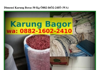 Dimensi Karung Beras 50 Kg ౦882~lϬ౦2~2Ꮞl౦{WA}