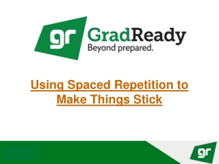 Using Spaced Repetition to Make Things Stick