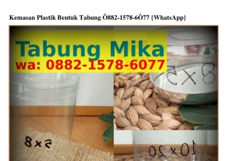 Kemasan Plastik Bentuk Tabung ౦88ᒿ–I578–Ϭ౦77{WhatsApp}