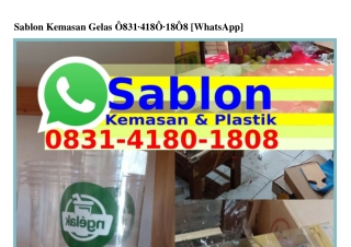 Sablon Kemasan GelasSablon Kemasan Gelas Ö8౩1–Կ18Ö–18Ö8[WhatsApp]