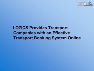 LOZICS Provides Transport Companies with an Effective Transport Booking System Online