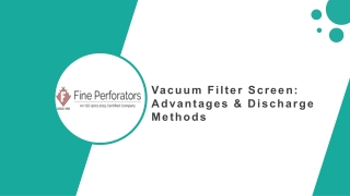 Vacuum Filter Screen: Advantages & Discharge Methods