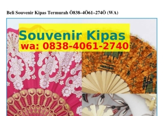 Beli Souvenir Kipas Termurah O8З8•4O61•ᒿ74O{WA}