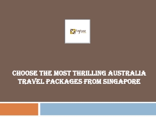 Choose the Most Thrilling Australia Travel Packages from Singapore