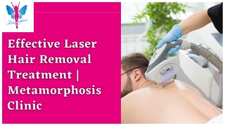 Effective Laser Hair Removal Treatment | Metamorphosis Clinic
