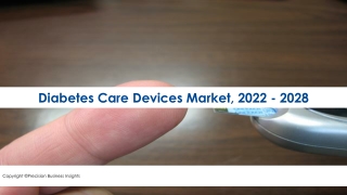 Diabetes Care Devices Market Size, Scope, Growth Analysis 2022