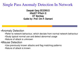 Single Pass Anomaly Detection In Network