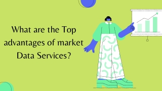 What are the Top Advantages of Market Data Services