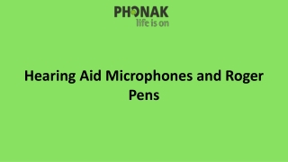 Hearing Aid Microphones and Roger Pens