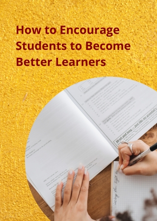 How to Encourage Students to Become Better Learners