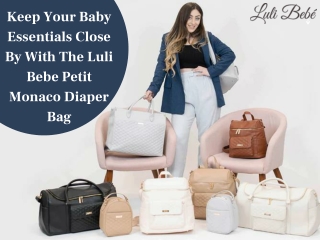 Keep Your Baby Essentials Close By With The Luli Bebe Petit Monaco Diaper Bag