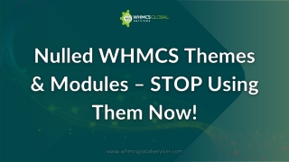 Nulled WHMCS Themes & Modules – STOP Using Them Now!