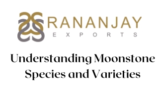 Understanding Moonstone Species and Varieties